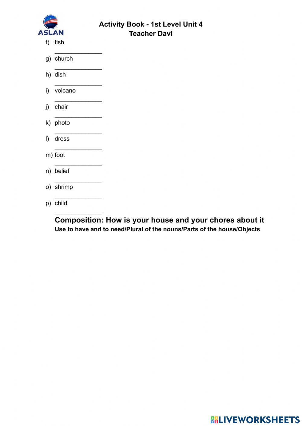 Verbs To have To need- Plural Nouns