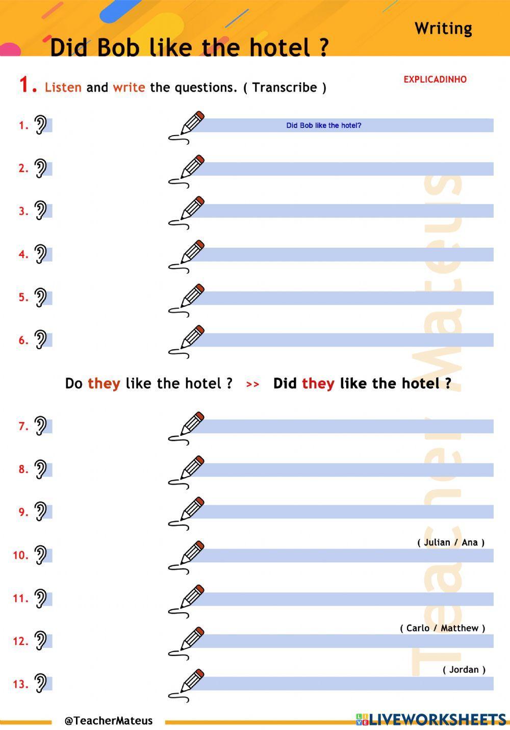 PAST SIMPLE - Did Bob like the hotel ? - Writing