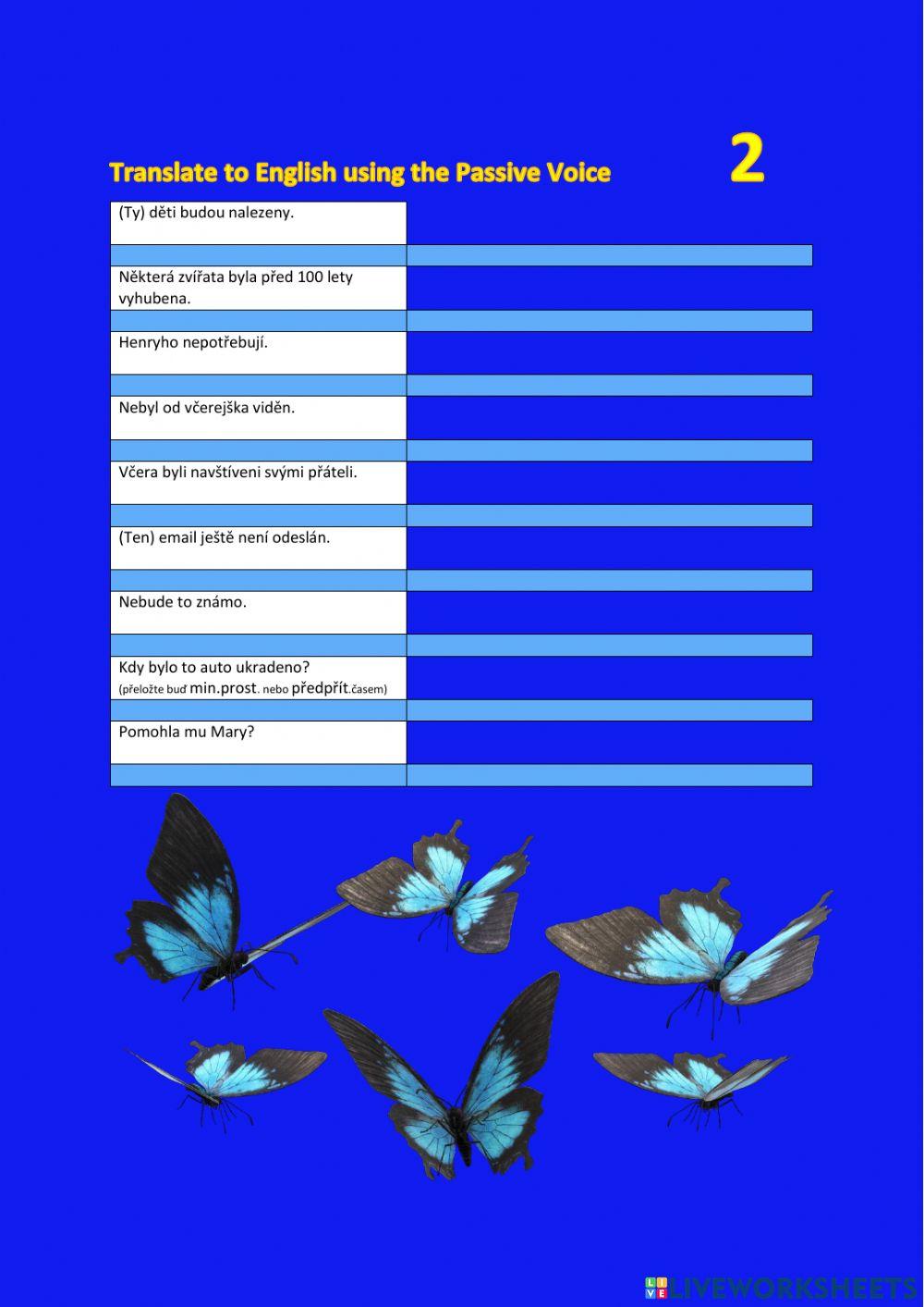 ANG 8 - Translate to English using passive voice - PŘELOŽ DO ANGLIČTINY TRPNÝM RODEM - 2 - psaní ANG 8 - Translate to English using passive voice - PŘELOŽ DO ANGLIČTINY TRPNÝM RODEM - 2 - psaní