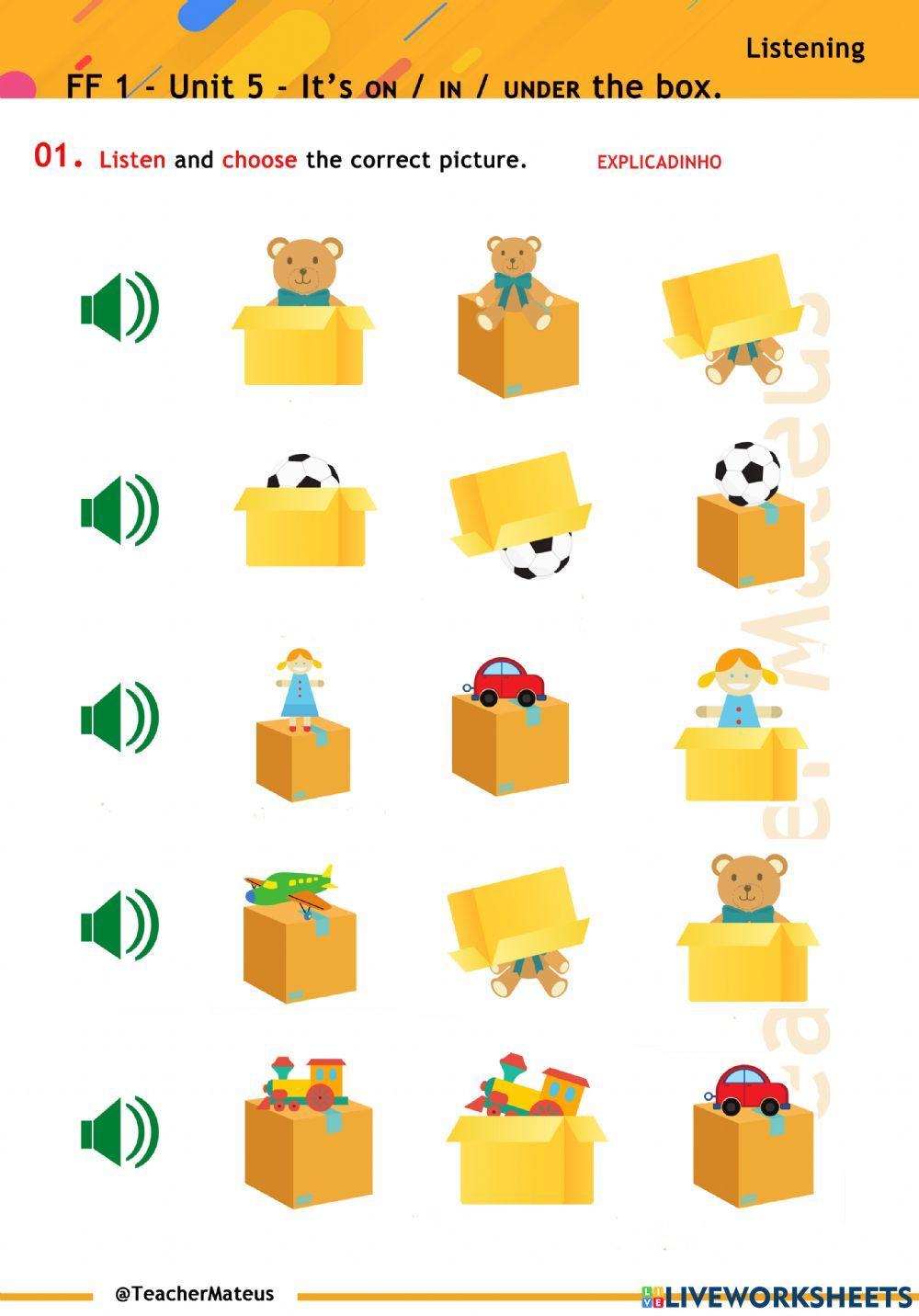 FF 1 - Unit 05 - It's ON - IN - UNDER the box. - Listening