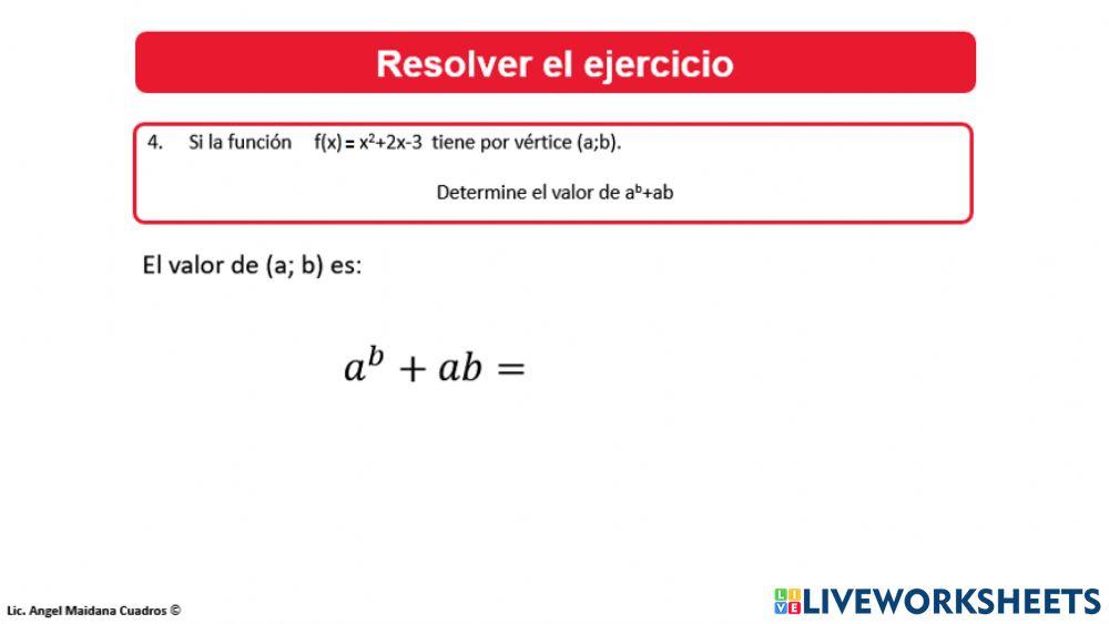 Ecuación cuadrática Raíces Vértice 2 A