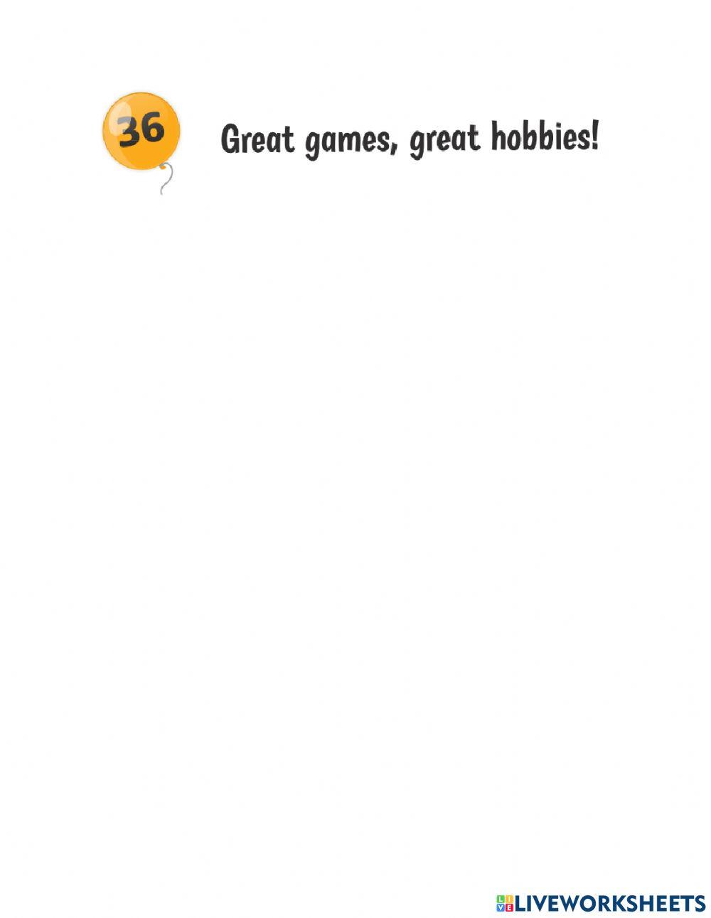 Great games-great hobbies