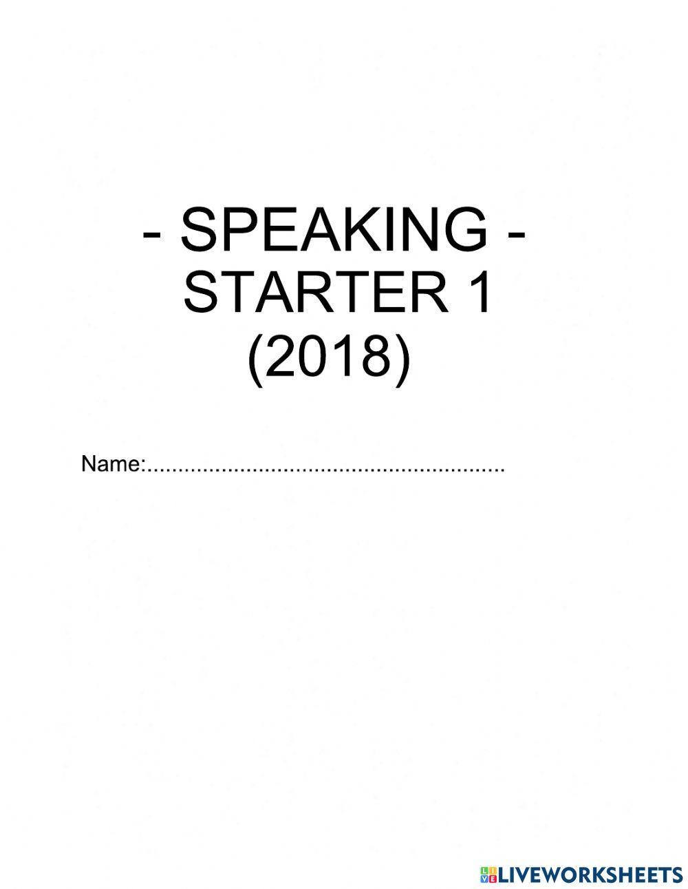 Starter 1 (2018) - Speaking
