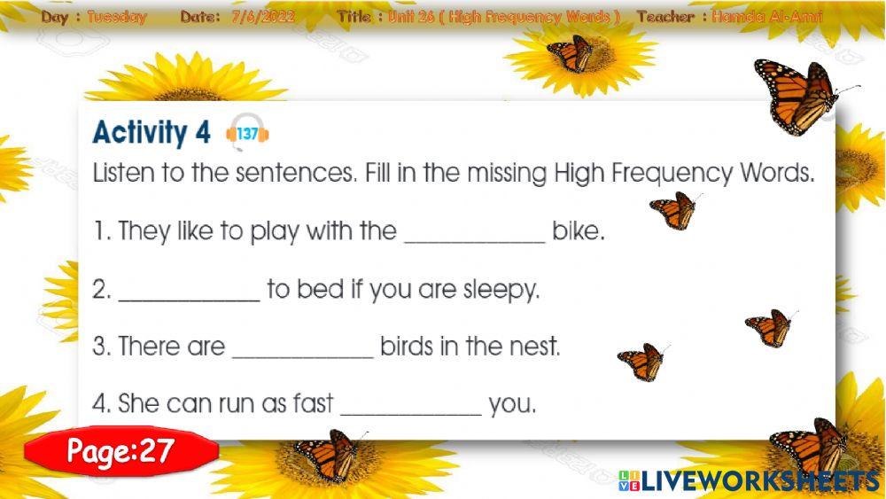 Listen to the sentences. Write the missing high frequency words.