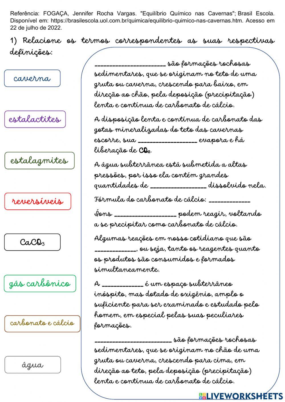As reações químicas e a formação das cavernas.