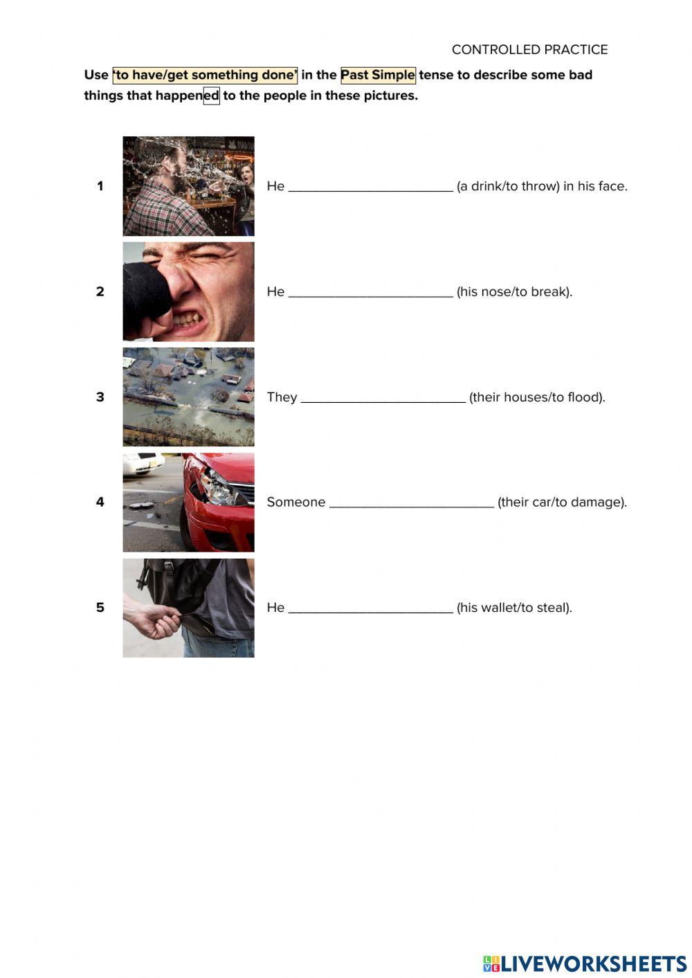  CAUSATIVES (1) – CONTROLLED PRACTICE – NEGATIVE EVENTS