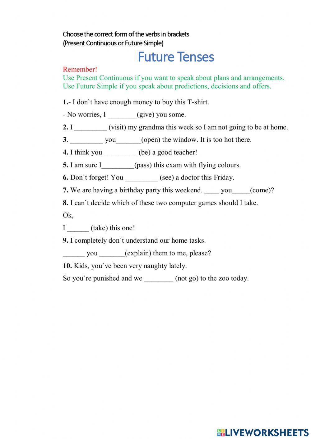 Future Simple or Present Continuous