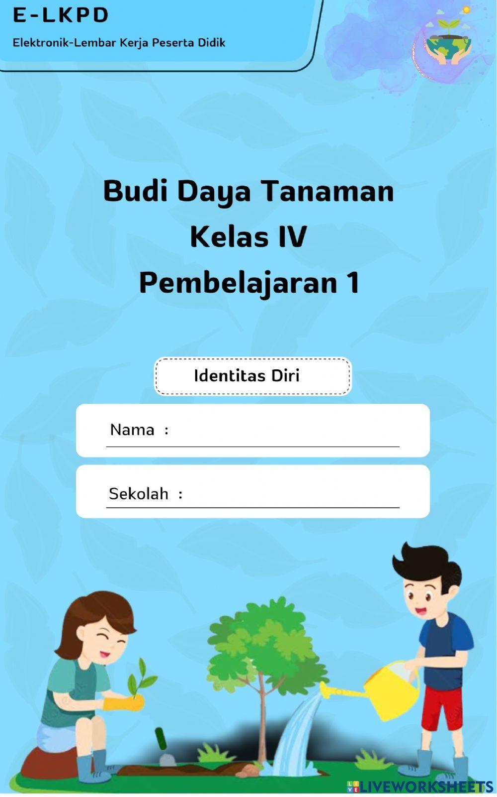 Elektronik-Lembar Kerja Peserta Didik Materi Budi Daya Tanaman Kelas IV Pembelajaran 1