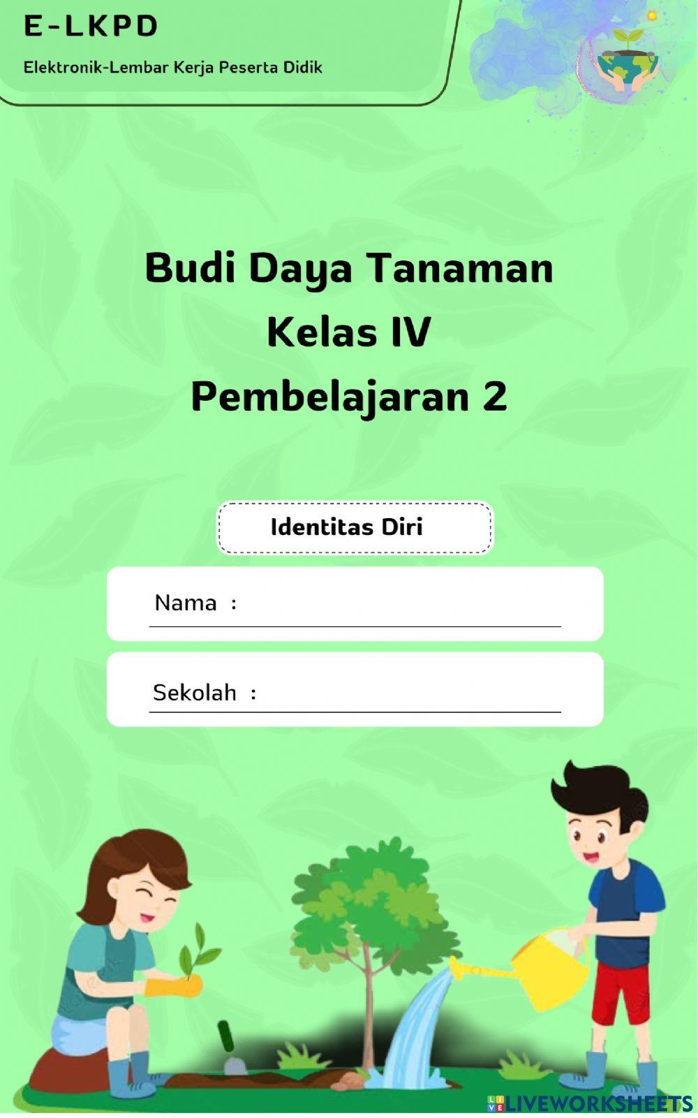 Elektronik-Lembar Kerja Peserta Didik Materi Budi Daya Tanaman Kelas IV Pembelajaran 2