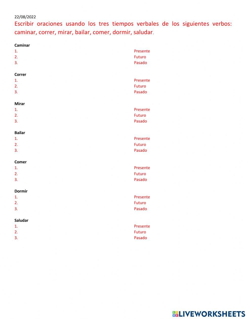 Escribir oraciones usando los tres tiempos verbales de los siguientes verbos