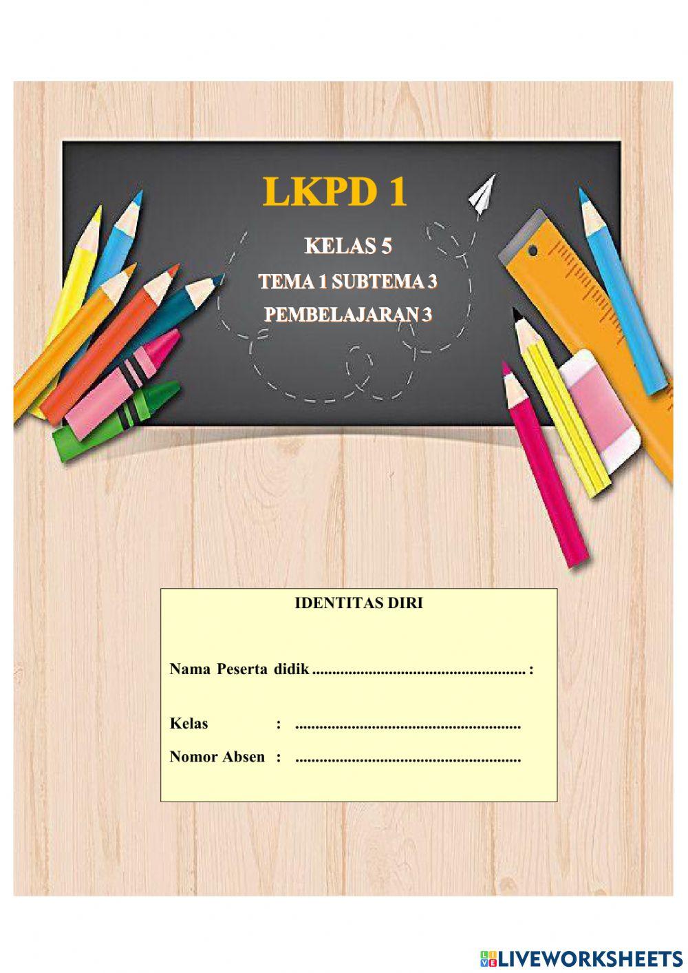 Kelas 5 tema 1 subtema 3 pembelajaran 3 LKPD 1