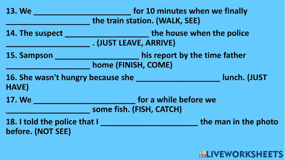 Past or Past Perfect Tense -Simple or Progressive