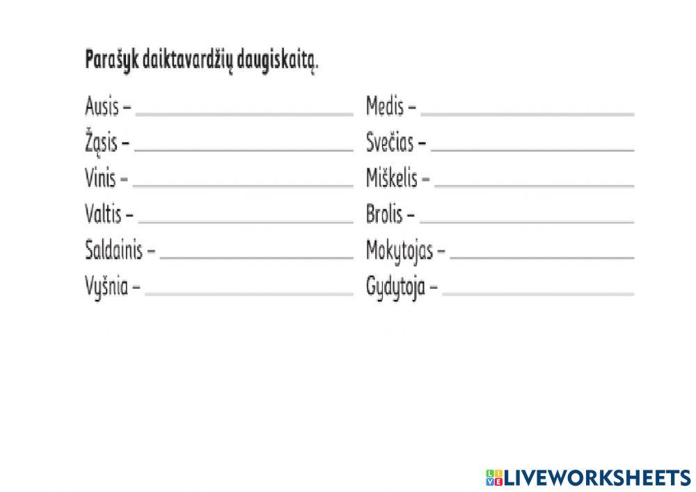Daiktav. galūnės dgs. kas? ir vns. ką?