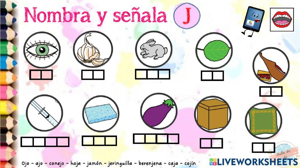 Nombra y señala J