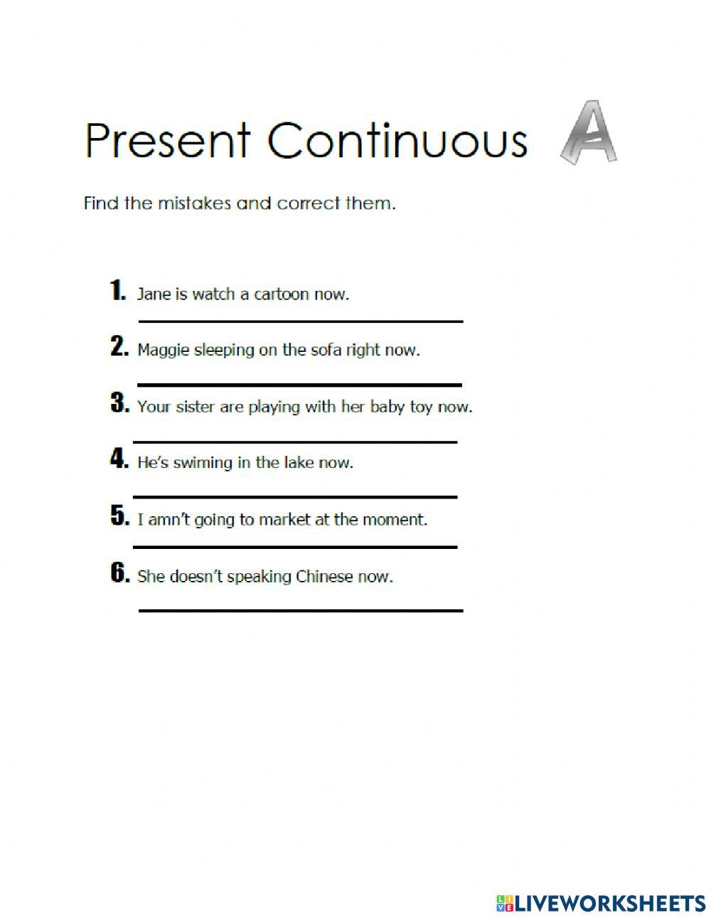 Correct the mistakes present progressive student a