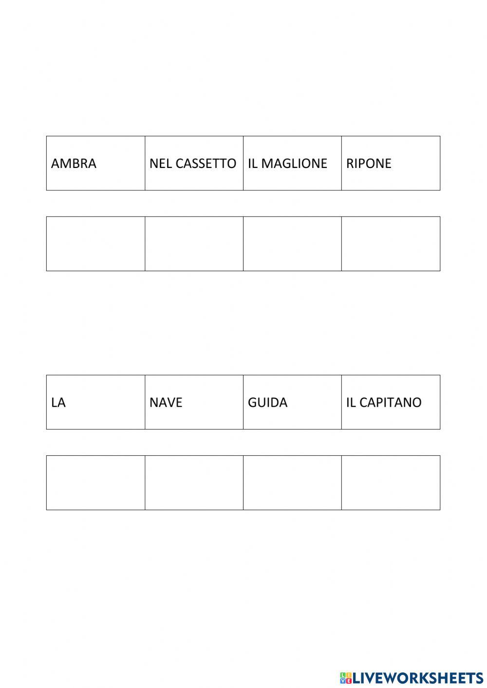 Leggi le parole e ordina le frasi