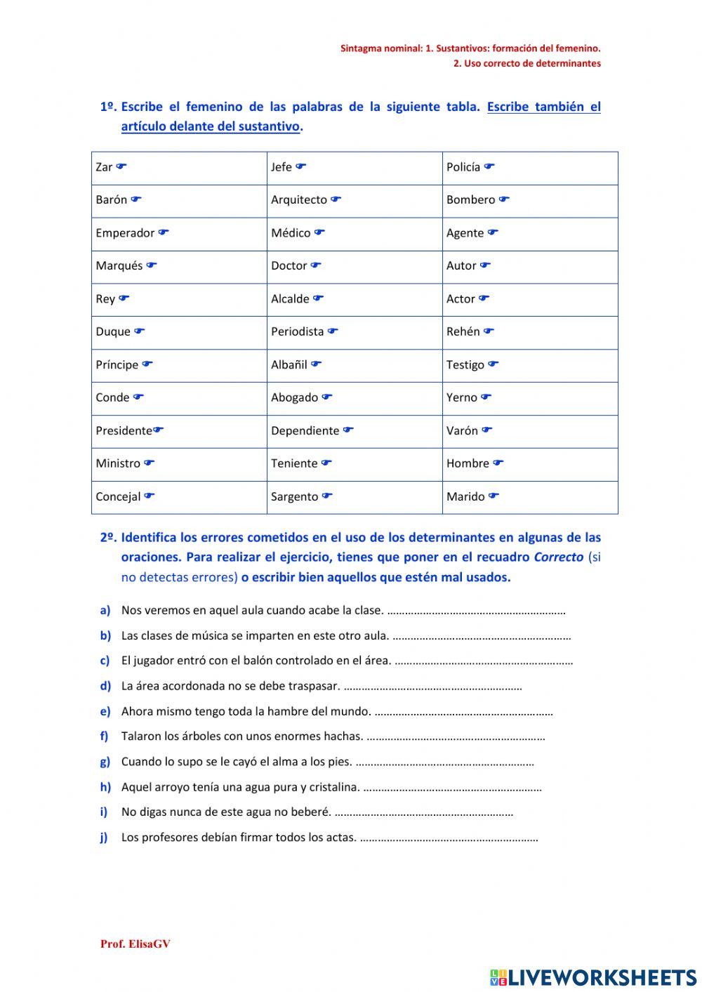 Sustantivo: formar femenino. Uso especial de determinantes
