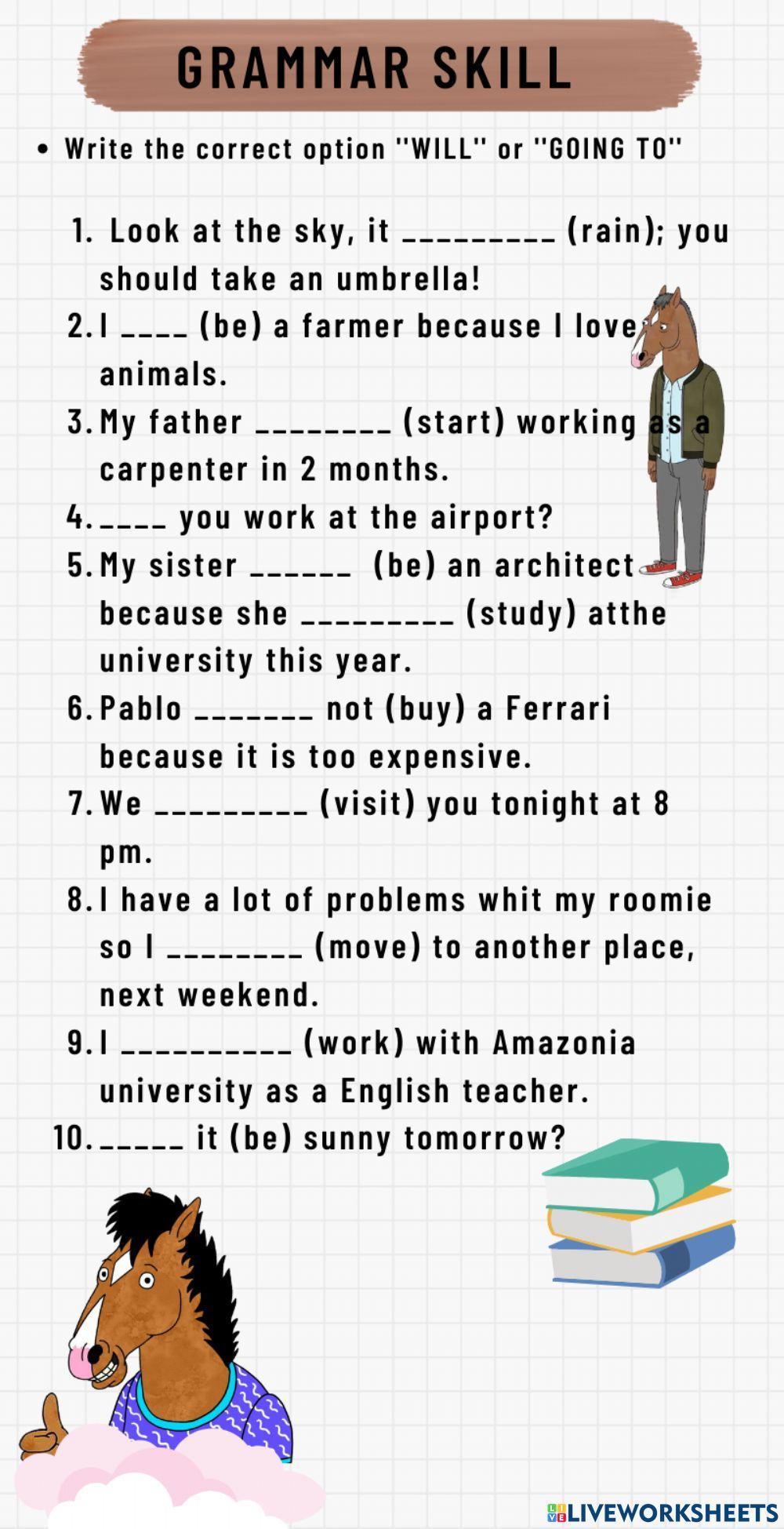 Practice going to and will