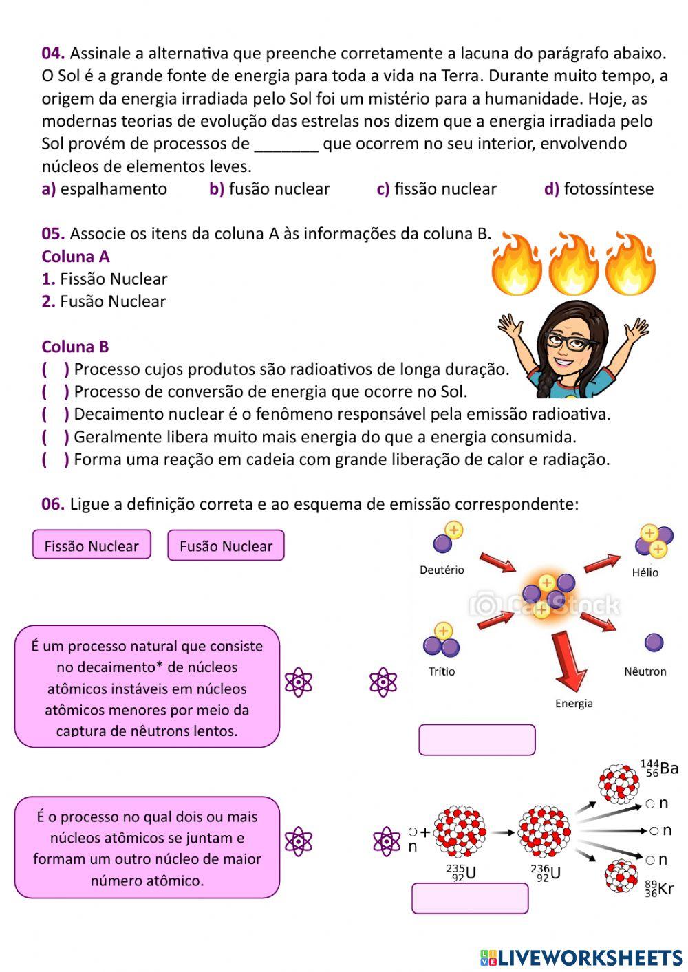 Reações nucleares - fissão e fusão nuclear.