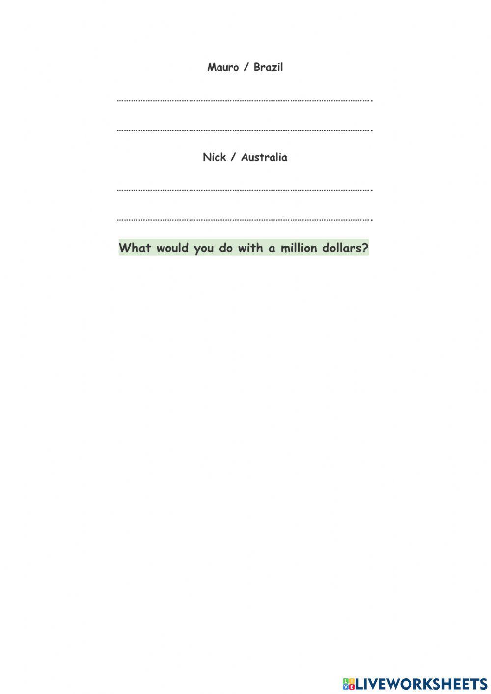 What would you do with a million dollars?