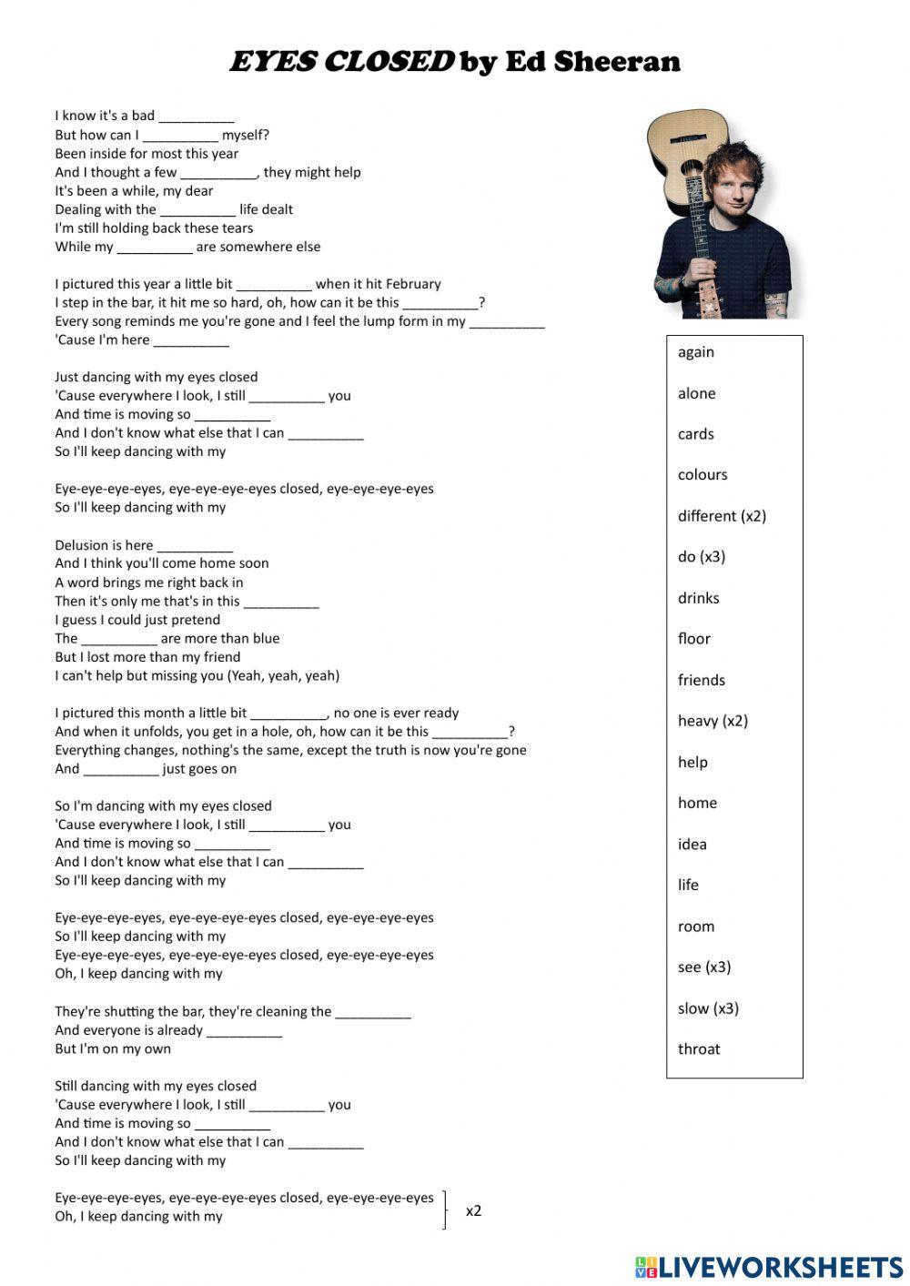 Song: -Eyes Closed- by Ed Sheeran