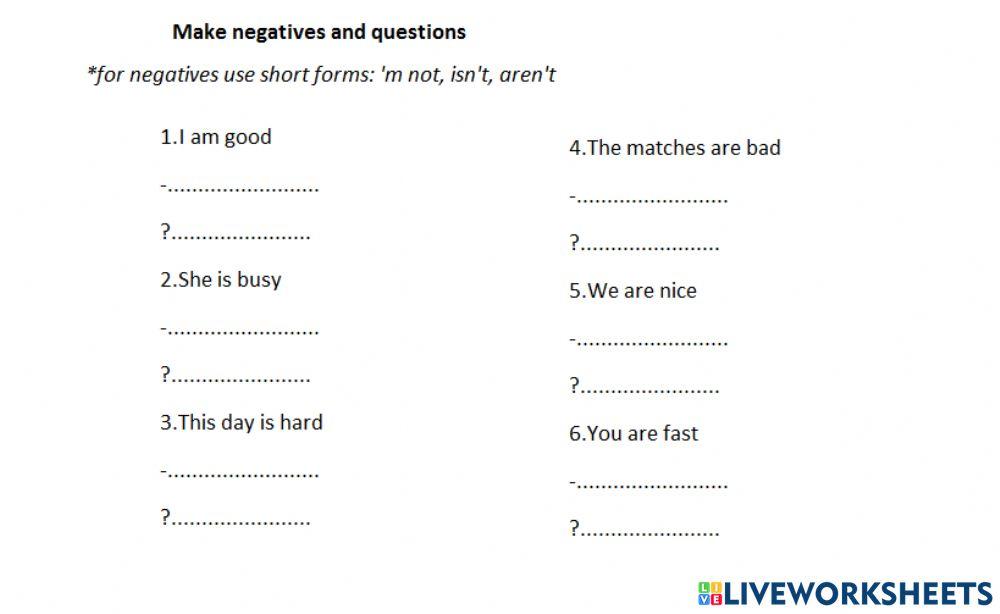 Be in the present:negatives and questions