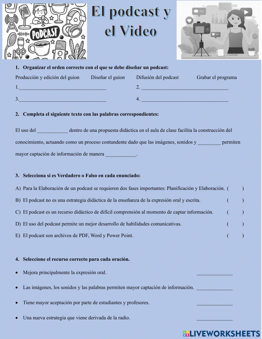 El podcast y El video