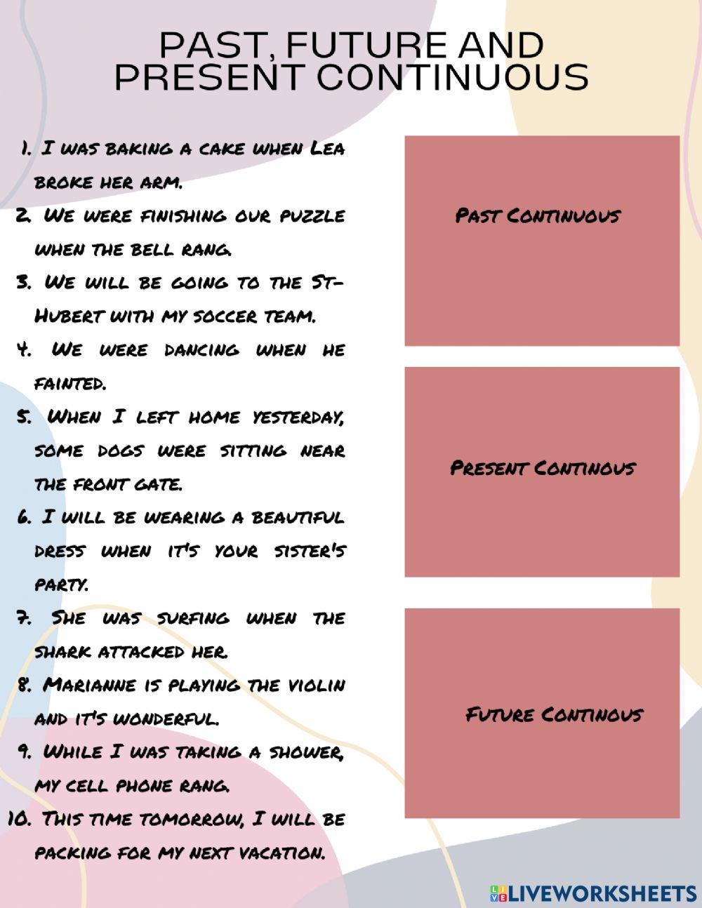 Past continuous, present continuous, future continuous