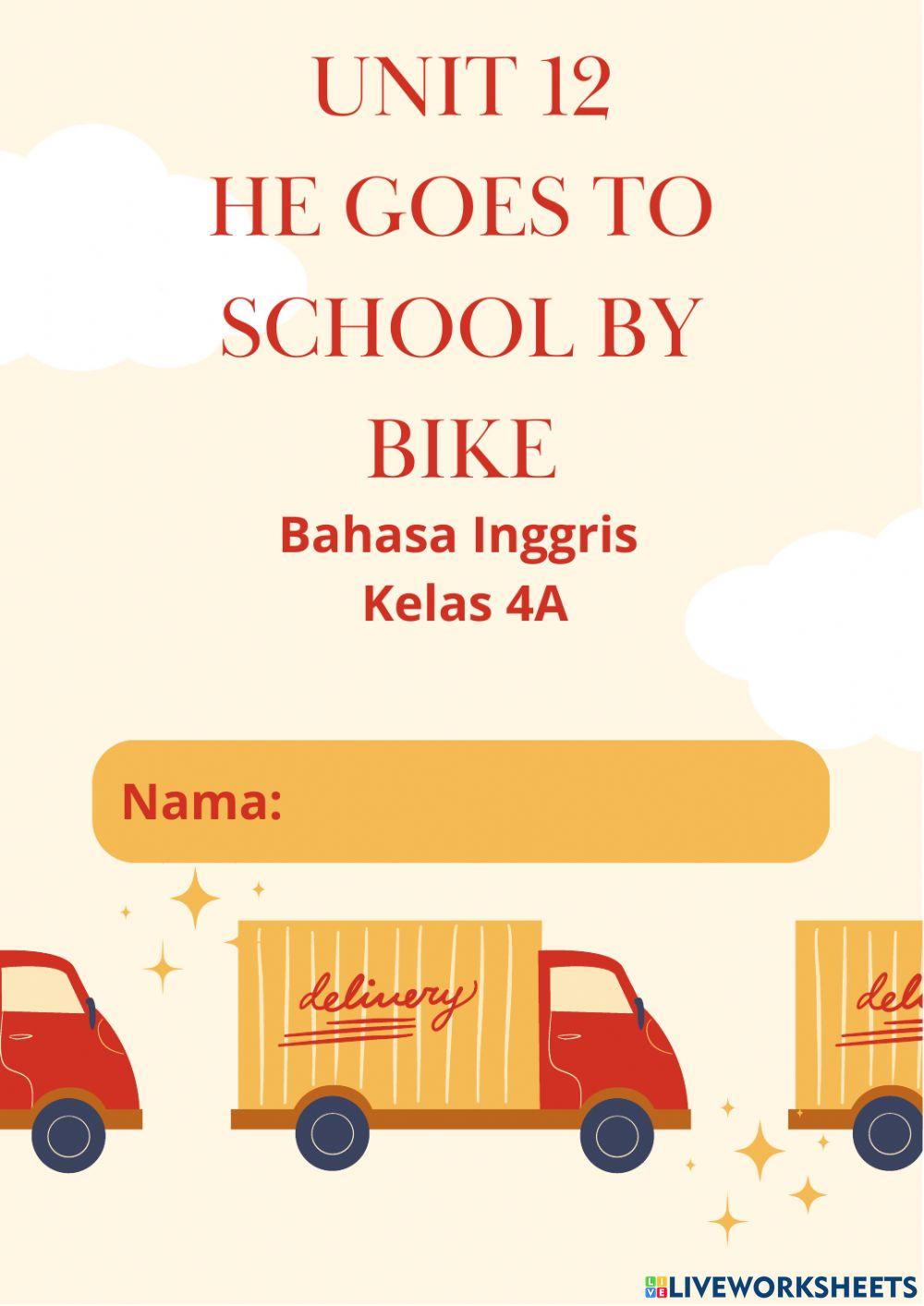 He goes to school by bike