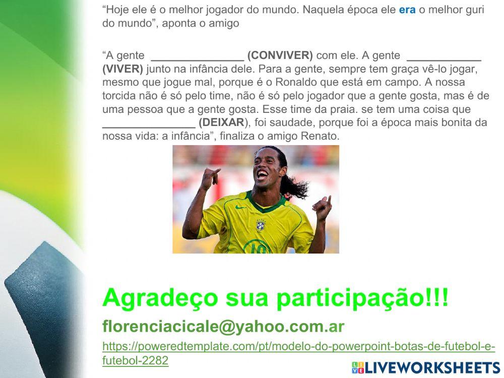 Ronaldinho Gaúcho -Pretérito