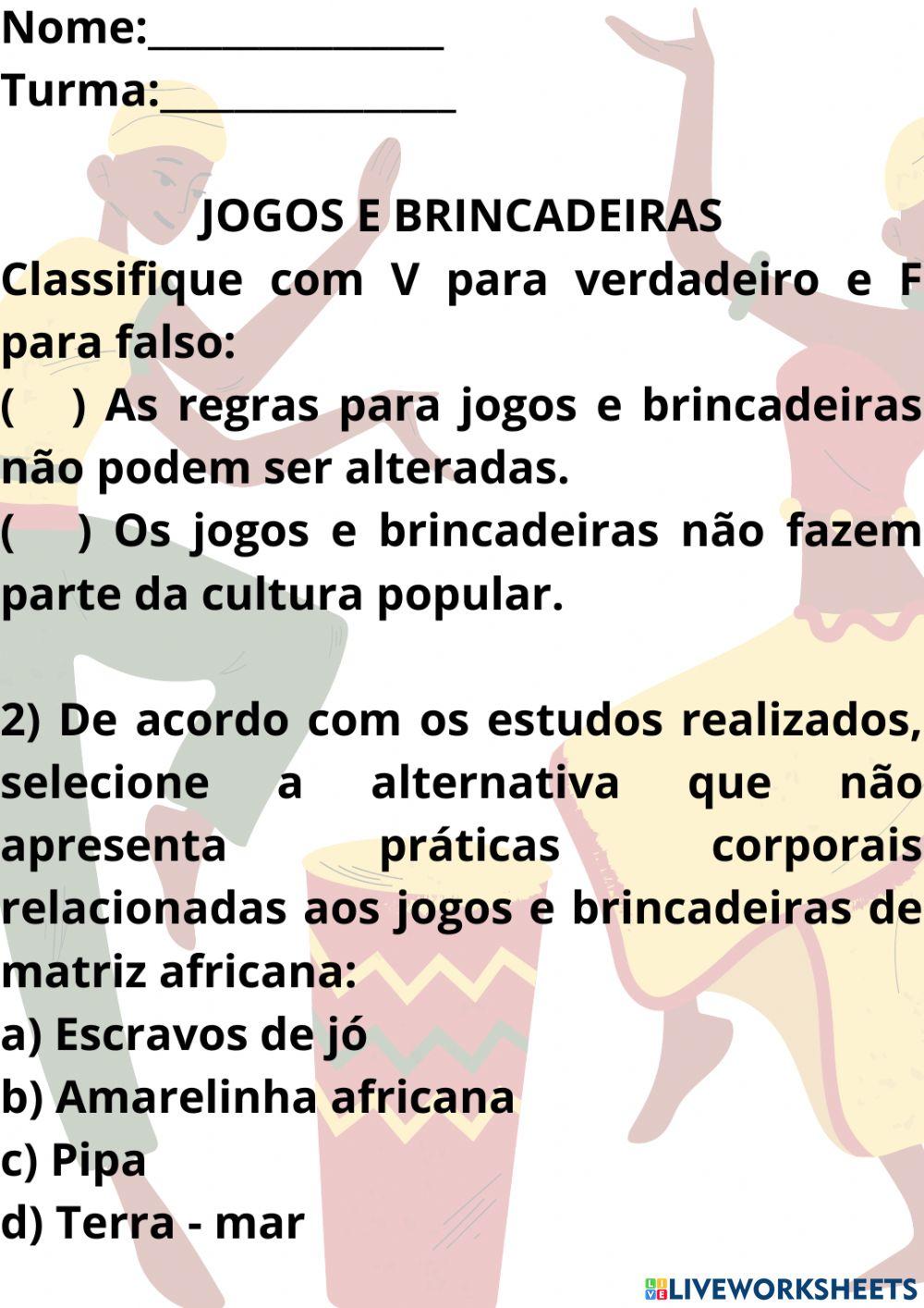 ATIVIDADE DE EDUCAÇÃO FÍSICA - BRINCADEIRAS E JOGOS DE MATRIZ