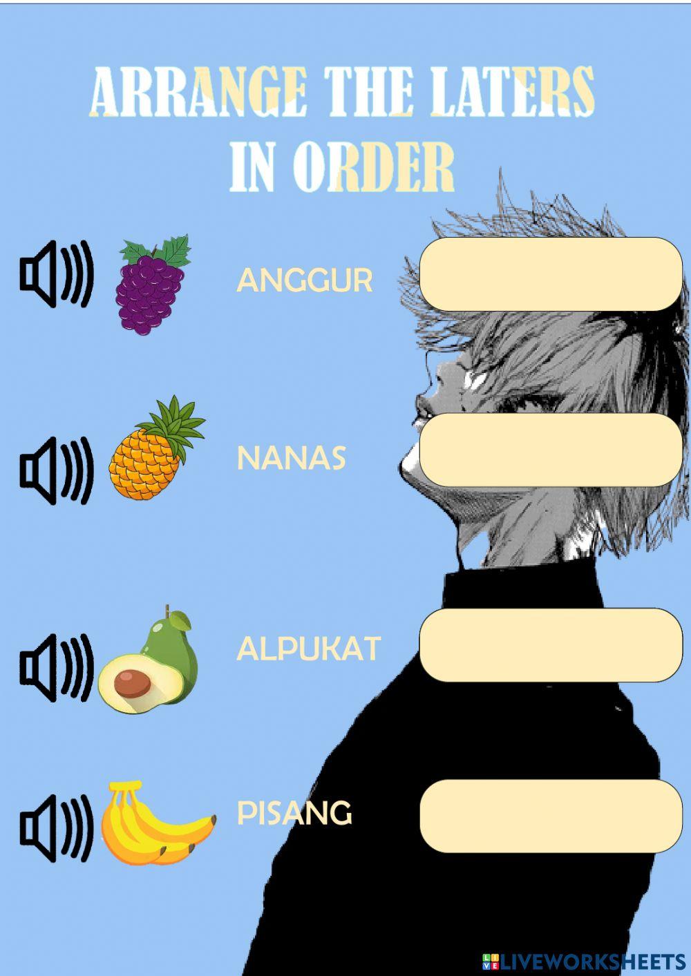 Arrange the laters in order