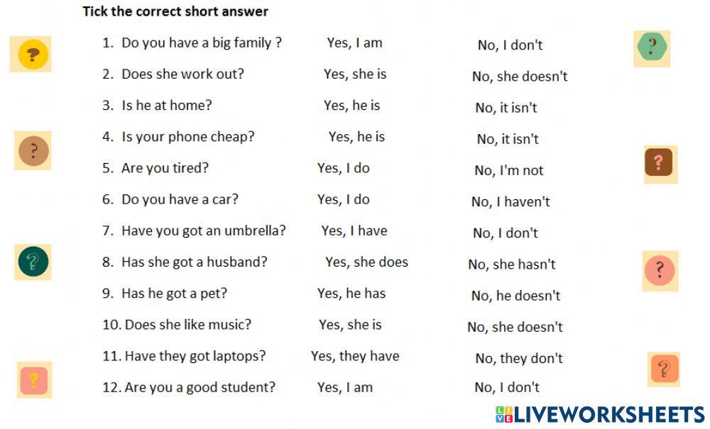 Short answers (am, is, are, do,does, have got)
