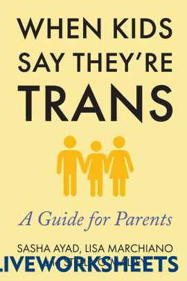Read [pdf]> When Kids Say They're Trans: A Guide for Parents by Sasha ...